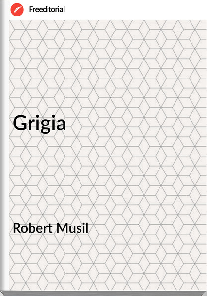 Robert Musil Grigia