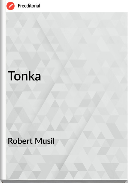 Robert Musil Tonka