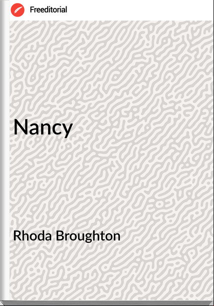 Rhoda Broughton - Nancy