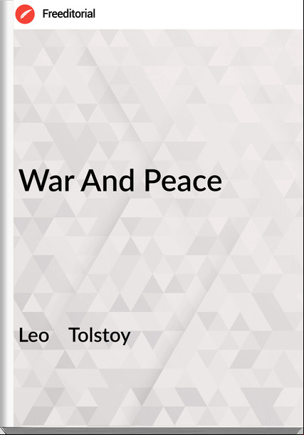 Leo    Tolstoy - War And Peace