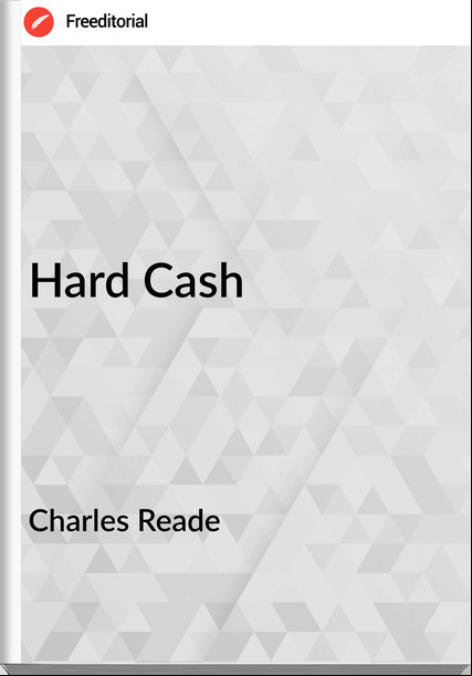 Charles Reade Hard Cash