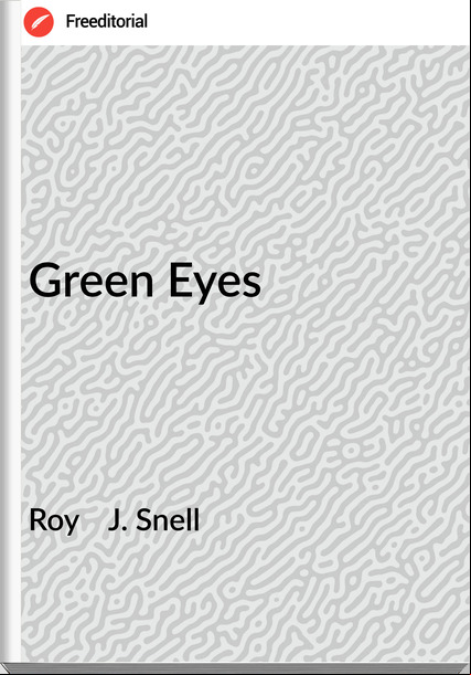 Roy    J. Snell - Green Eyes
