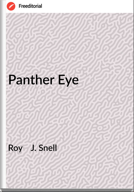 Roy J. Snell Panther Eye