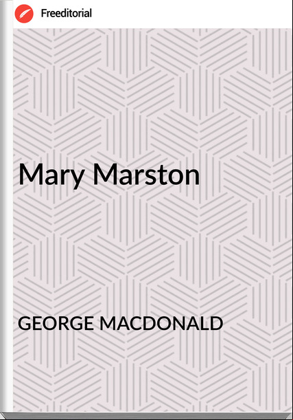 GEORGE MACDONALD - Mary Marston