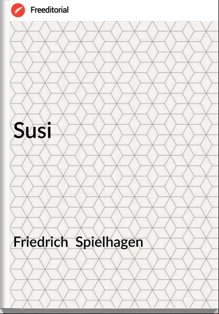Friedrich  Spielhagen - Susi