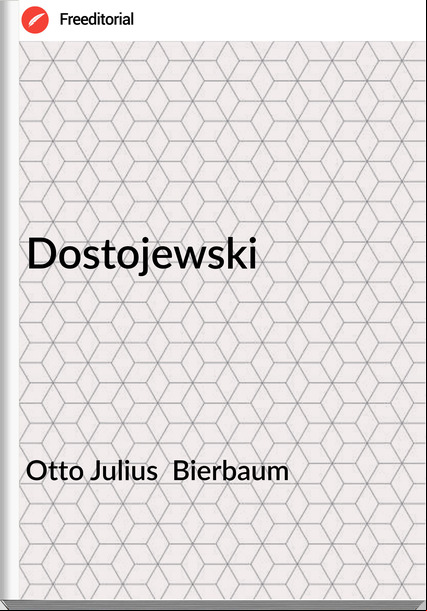 Otto Julius Bierbaum Dostojewski