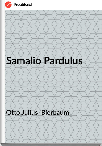 Otto Julius Bierbaum Samalio Pardulus