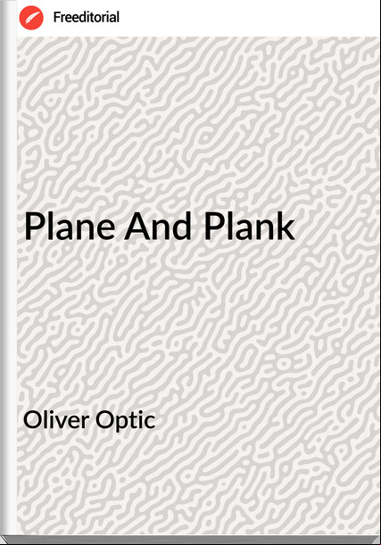 Oliver Optic Plane And Plank