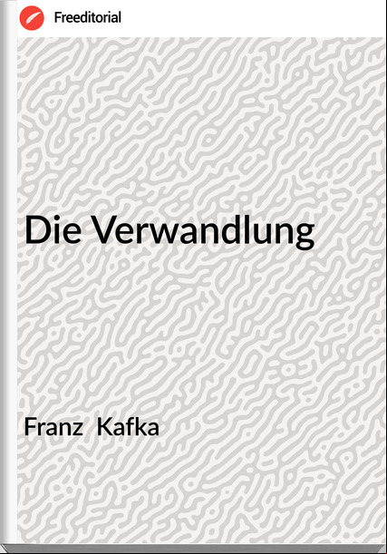 Franz Kafka Die Verwandlung