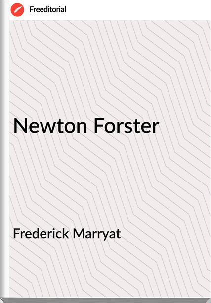 Frederick Marryat - Newton Forster