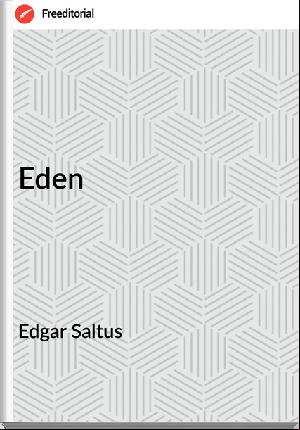 Edgar Saltus - Eden