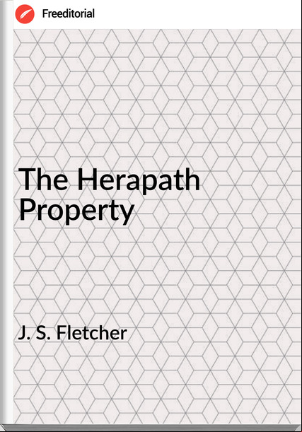 J. S. Fletcher The Herapath Property