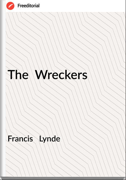 Francis Lynde The Wreckers