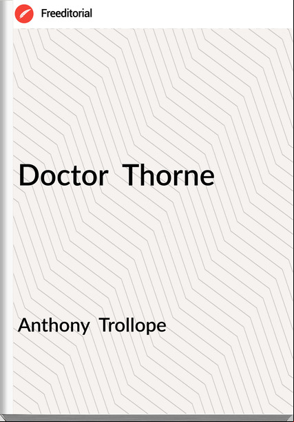 Anthony  Trollope - Doctor  Thorne