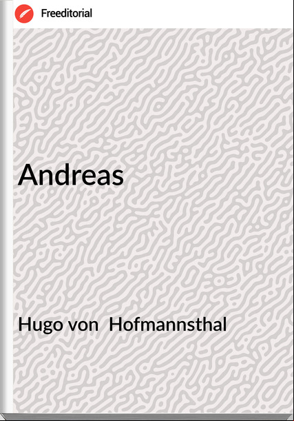 Hugo von Hofmannsthal Andreas