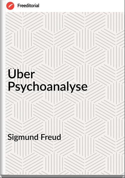 Sigmund Freud Über Psychoanalyse