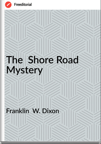 Franklin  W. Dixon - The  Shore Road Mystery