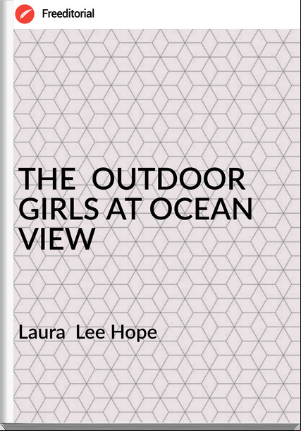Laura  Lee Hope - THE  OUTDOOR GIRLS AT OCEAN VIEW