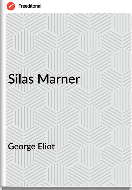 George Eliot  Silas Marner