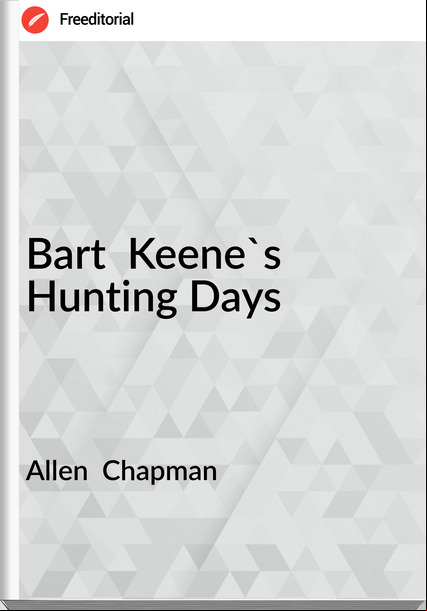 Allen  Chapman Bart  Keene's Hunting Days