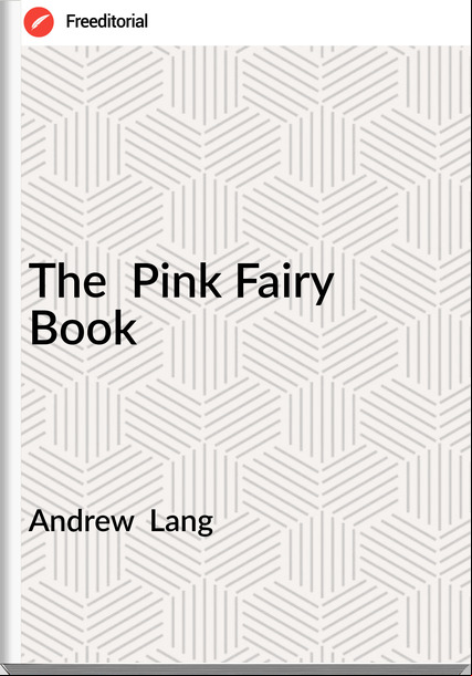 Andrew Lang The Pink Fairy Book