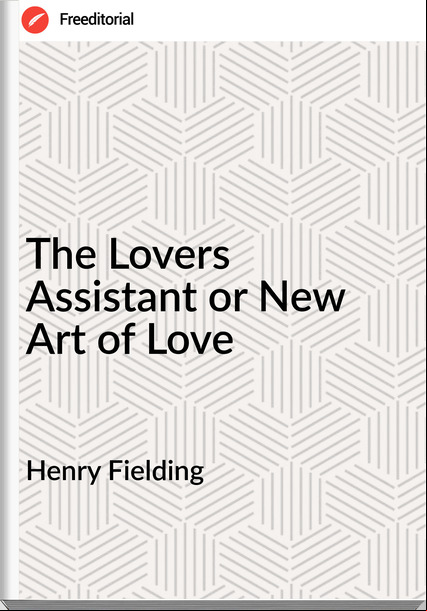  Henry Fielding - The Lovers Assistant or New Art of Love