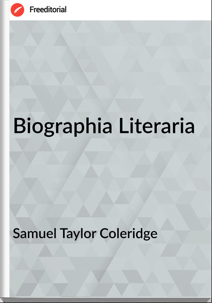 Samuel Taylor Coleridge Biographia Literaria
