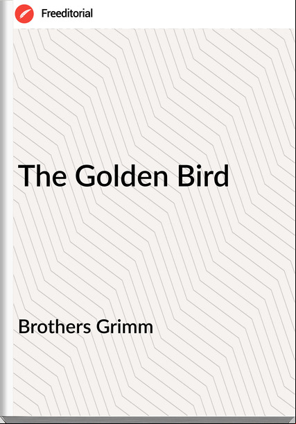  Brothers Grimm - The Golden Bird