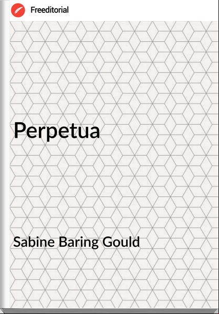  Sabine Baring Gould - Perpetua