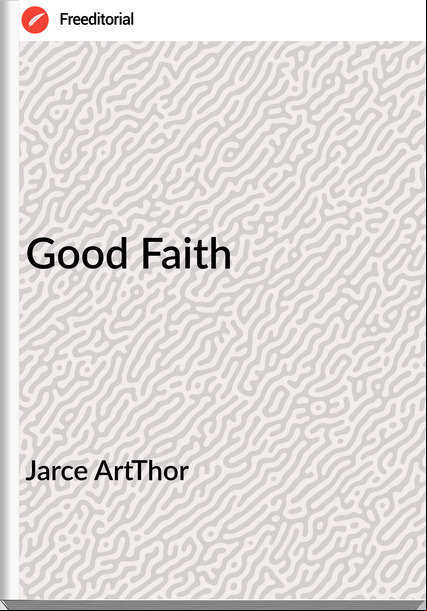 Jarce ArtThor - Good Faith