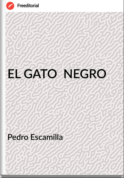 Pedro Escamilla EL GATO NEGRO