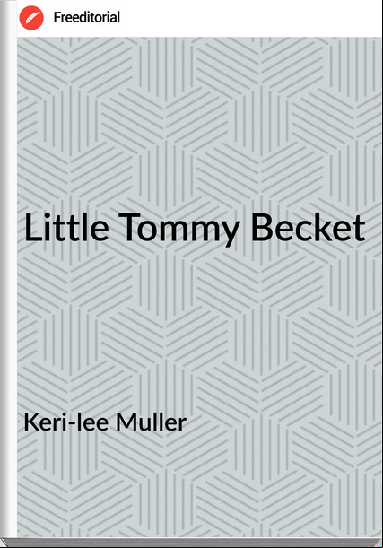 Keri-lee Muller - Little Tommy Becket