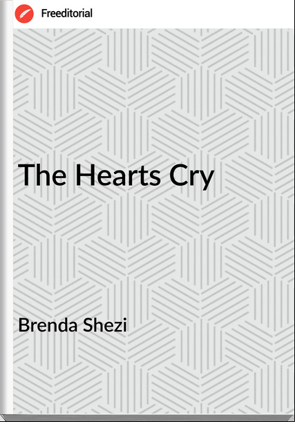 Brenda Shezi - The Hearts Cry