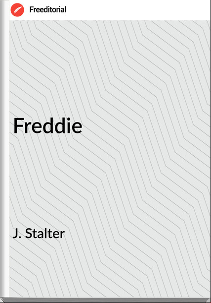 J. Stalter  - Freddie