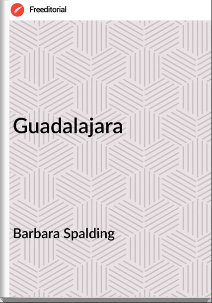 Barbara Spalding - Guadalajara