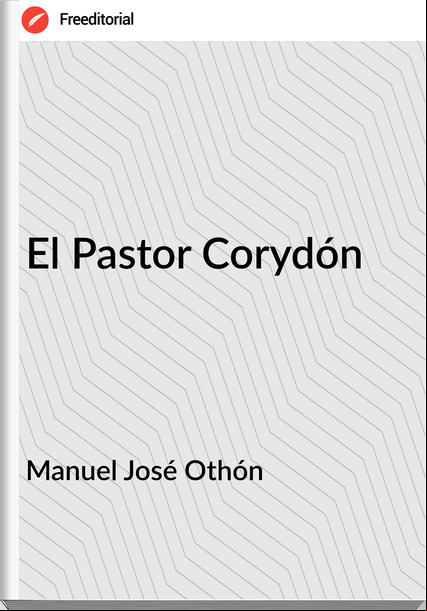 Manuel José Othón - El Pastor Corydón