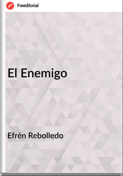 Efrén Rebolledo El Enemigo