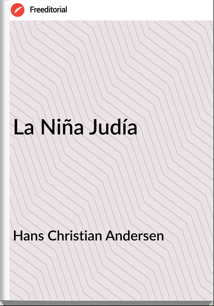 Hans Christian Andersen - La Niña Judía