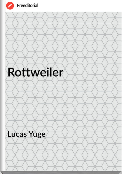Lucas Yuge - Rottweiler