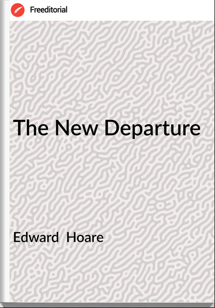 Edward Hoare The New Departure