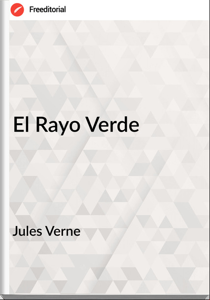 Jules Verne - El Rayo Verde
