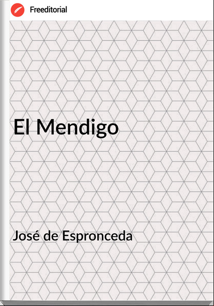 José de Espronceda El Mendigo