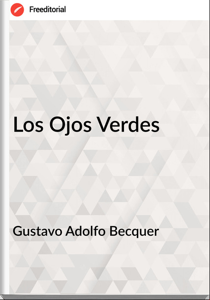 Gustavo Adolfo Becquer Los Ojos Verdes