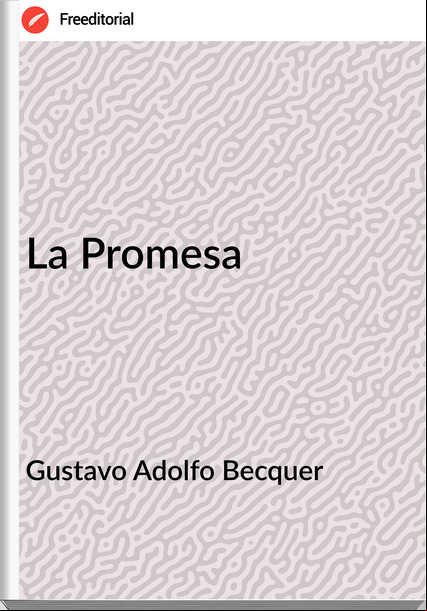 Gustavo Adolfo Becquer La Promesa