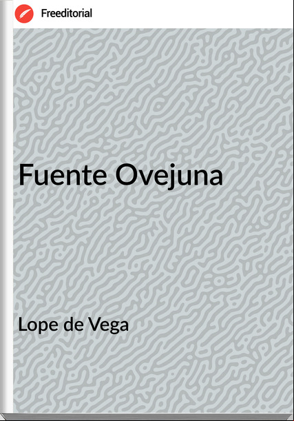 Lope de Vega - Fuente Ovejuna