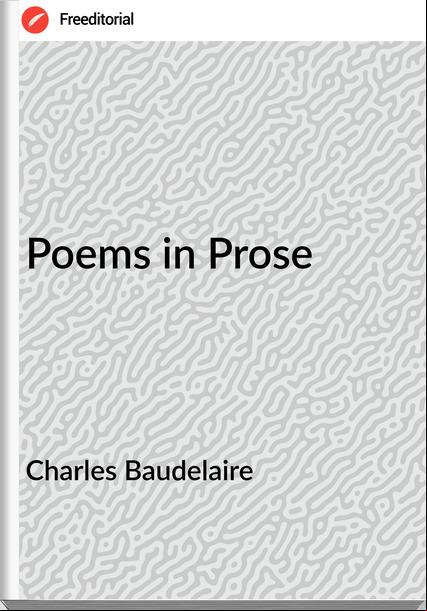 Charles Baudelaire Poems in Prose