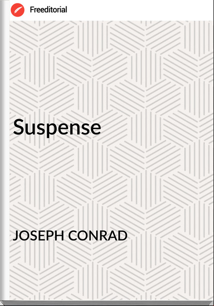 JOSEPH CONRAD Suspense