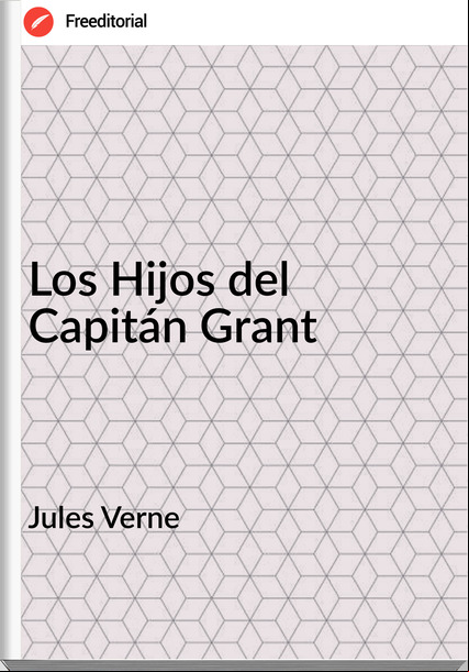Jules Verne - Los Hijos del Capitán Grant