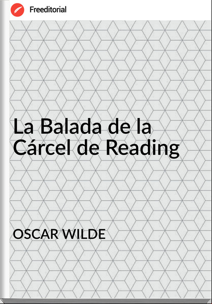 OSCAR WILDE - La Balada de la Cárcel de Reading