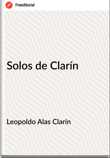 Leopoldo Alas Clarín - Solos de Clarín